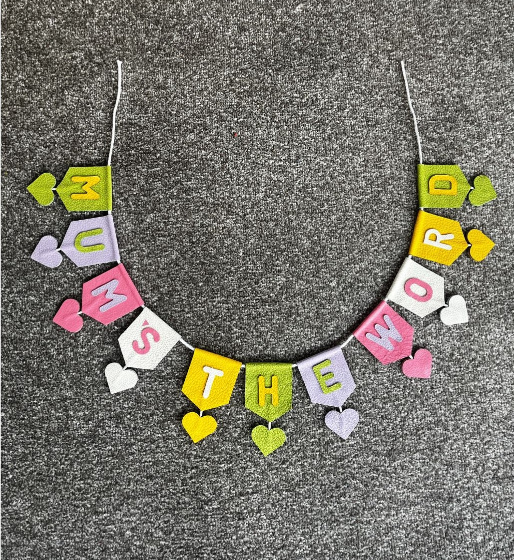 Mum's The Word Bunting