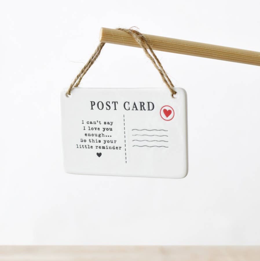 I Can't say I love you Enough Ceramic Post Card Sign.