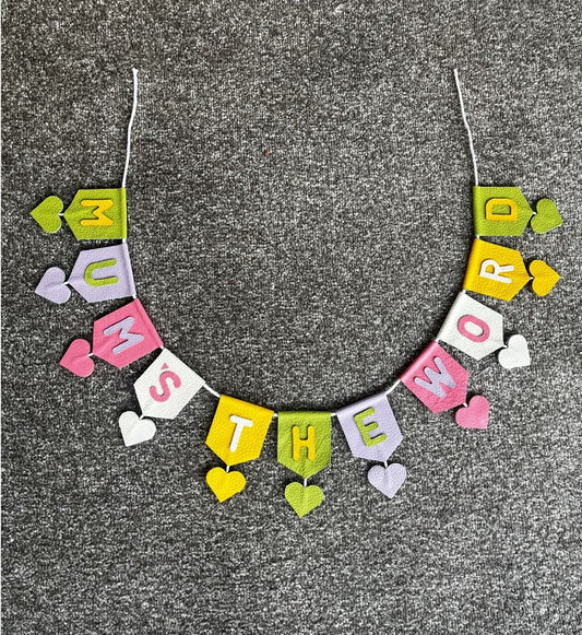 Mum's The Word Bunting